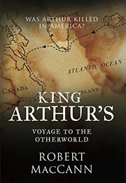 King Arthur's Voyage (Robert MacCann)