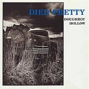 Died Pretty – Doughboy Hollow