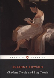 Charlotte Temple & Lucy Temple (Susanna Rowson)