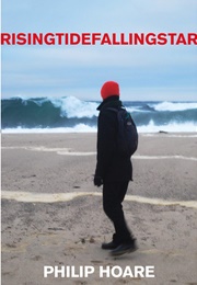 RISINGTIDEFALLINGSTAR (Philip Hoare)