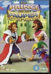 The Prince and the Pauper: Double Trouble (2007)