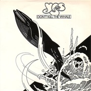 Yes - Don't Kill the Whale