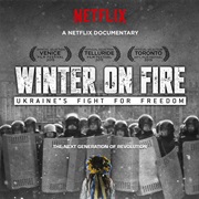 Winter on Fire: Ukraine's Fight for Freedom