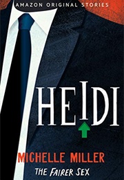 Heidi the Fairer Sex Collection Book 4 (Michelle Miller)