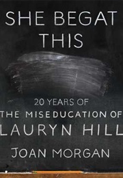 She Begat This (Joan Morgan)