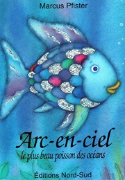 Arc-En-Ciel (Marcus Pfister)