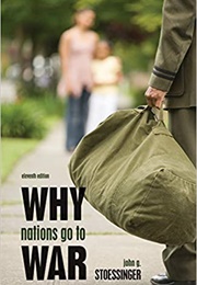 Why Nations Go to War (John G. Stoessinger)