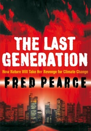 The Last Generation (Fred Pearce)