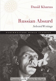 Russian Absurd: Selected Writings (Daniil Kharms)