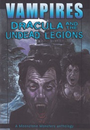 Vampires: Dracula and the Undead Legions (Dave Ulanski)