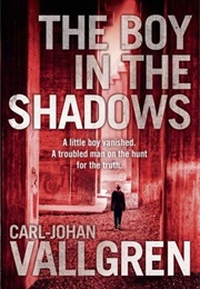The Boy in the Shadows (Carl-Johan Vallgren)