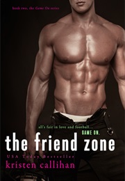 The Friend Zone (Game On, #2) (Kristen Callihan)