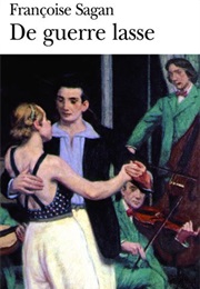 De Guerre Lasse (Françoise Sagan)