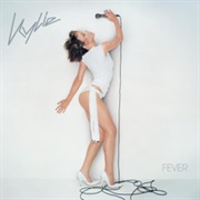 Kylie Minogue	- Fever