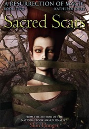 Sacred Scars (Kathleen Duey)
