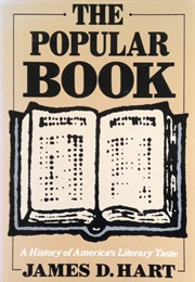 The Popular Book: A History of America's Literary Taste (James D. Hart)