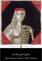 Five Revenge Tragedies (Chettle/Kyd/Marston/Middleton/Shakespeare)