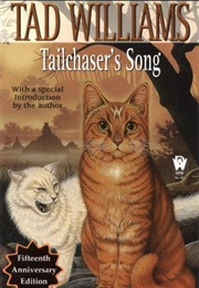 Tail Chaser&#39;s Song (Tad Williams)