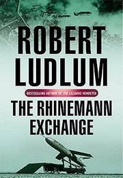 The Rhinemann Exchange (Robert Ludlum)