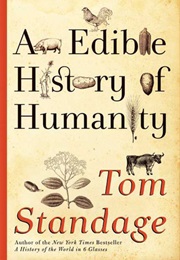 An Edible History of Humanity (Tom Standage)