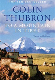 To a Mountain in Tibet (Colin Thubron)