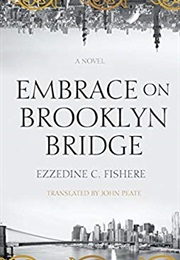 Embrace on Brooklyn Bridge (Ezzedine C. Fishere)
