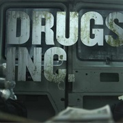 "Drugs, Inc."