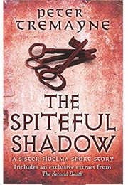 The Spiteful Shadow (Peter Tremayne)