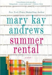 Summer Rental (Mary Kay Andrews)