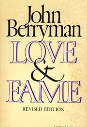 Love &amp; Fame (John Berryman)