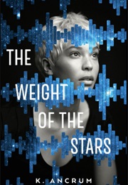 The Weight of the Stars (K. Ancrum)
