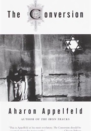 The Conversion (Aharon Appelfeld)