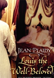 Louis the Well-Beloved (Jean Plaidy)