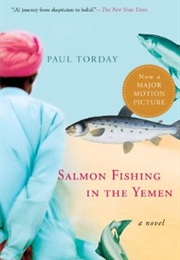 Salmon Fishing in the Yemen (Paul Torday)