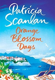Orange Blossom Days (Patricia Scanlan)