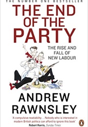 The End of the Party (Andrew Rawnsley)