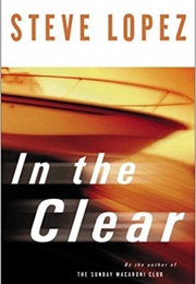 In the Clear (Steve Lopez)