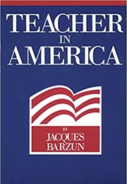 Teacher in America (Jacques Barzun)