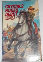 Crystals Rodeo Debut (Stephen Bly)