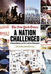 A Nation Challenged: A Visual History of 9/11 and Its Aftermath (Michael Levitas, Nancy Lee, Lonnie Schlein)