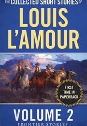 Collected Short Stories Frontier Vol 2 (Louis L'amour)