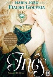 Inês (Maria João Fialho Gouveia)