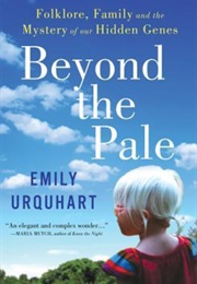 Beyond the Pale (Emily Urquhart)