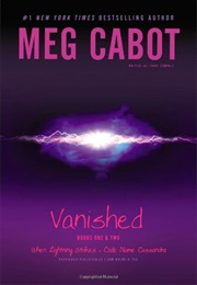 Vanished: When Lightning Strikes/Code Name Cassandra (Meg Cabot)