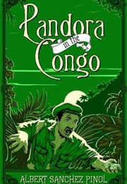 Pandora in the Congo (Albert Sanchez Pinol)