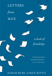 Letters From Max: A Book of Friendship (Sarah Ruhl)