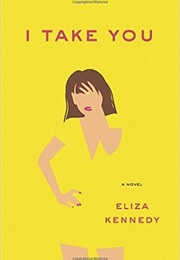 I Take You (Eliza Kennedy)