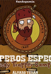 Tricky Trapper Camp: Tramperos Especistas (Álvaro Terán)