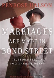 Marriages Are Made in Bond Street (Penrose Halson)
