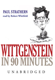 Wittgenstein in 90 Minutes (Paul Strathern)